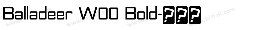 Balladeer W00 Bold字体转换